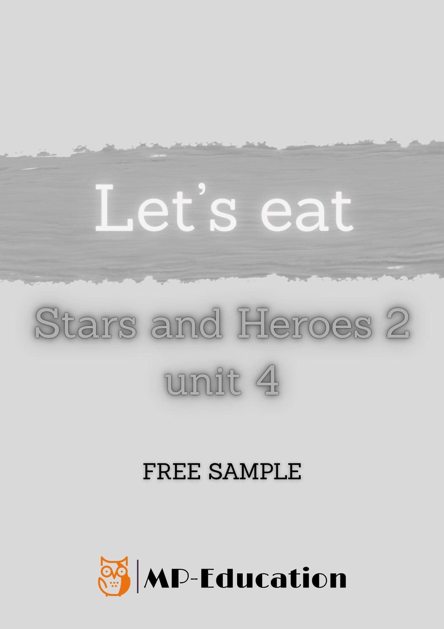 Let's eat - Stars and Heroes 2 unit 4 - free sample