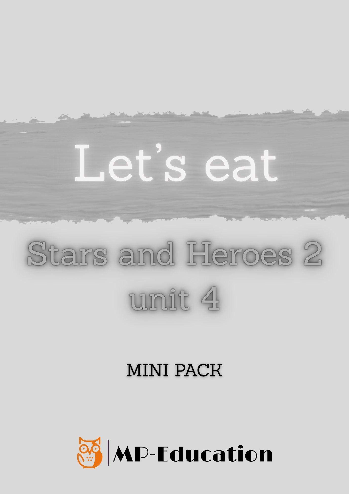 Let's eat - Stars and Heroes 2 unit 4 - MINI PACK