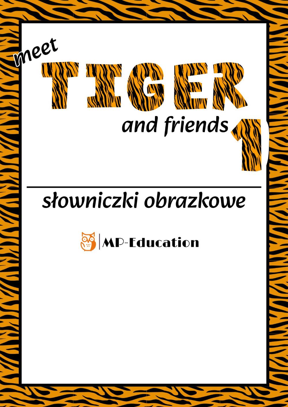 Meet Tiger and Friends 1 - słowniczki obrazkowe na cały rok szkolny