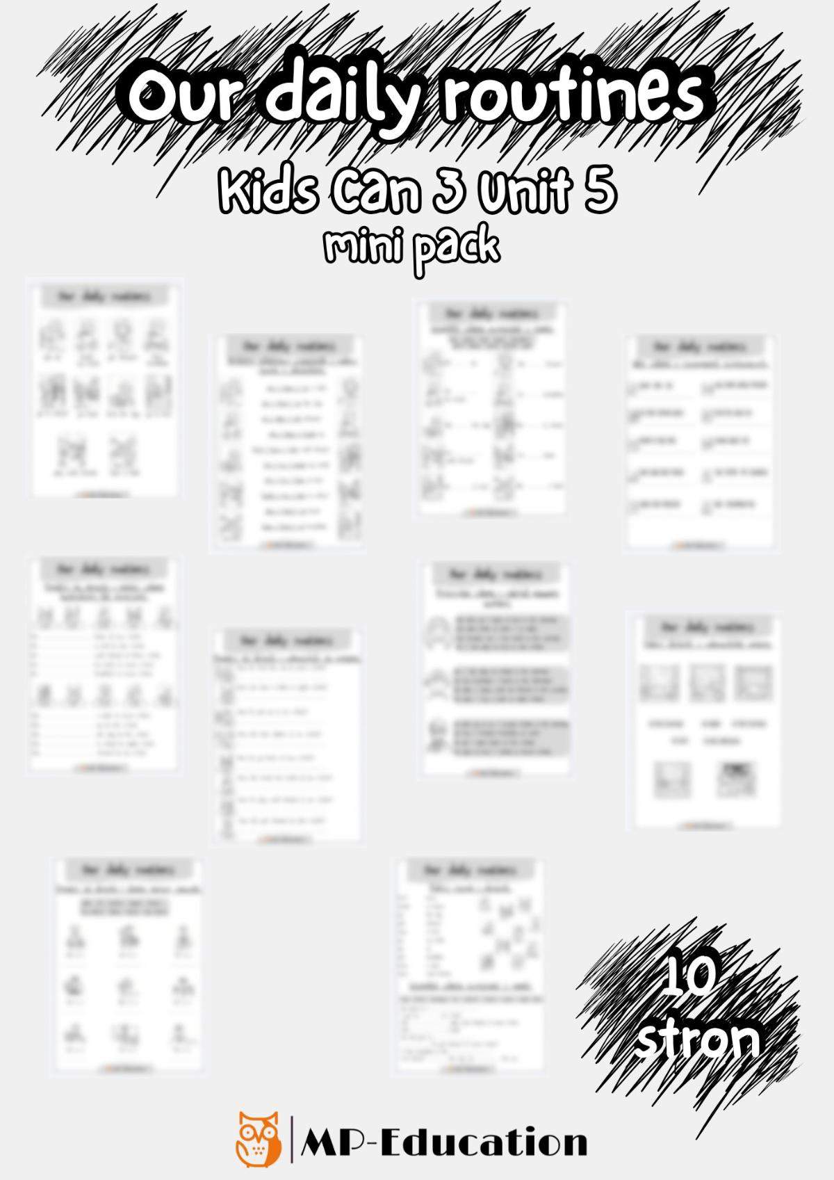 Unit 05 Routine Our daily routines - Kids Can 3 Unit 5 MINI PACK | MP-Education
